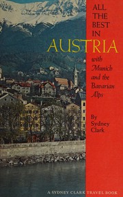 Cover of: All the best in Austria: with Munich and the Bavarian Alps