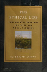 Cover of: Ethical Life: Fundamental Readings in Ethics and Moral Problems