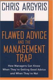 Flawed advice and the management trap : how managers can know they're getting good advice and when they're not