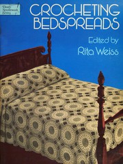 Crocheting bedspreads by Rita Weiss