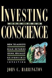 Investing with your conscience by John C. Harrington