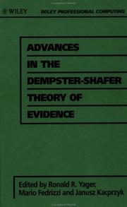 Advances in the Dempster-Shafer theory of evidence by Ronald R. Yager, Janusz Kacprzyk