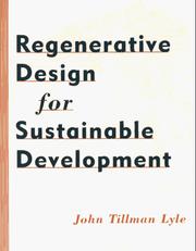 Regenerative design for sustainable development by John Tillman Lyle