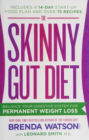 Cover of: The skinny gut diet: balance your digestive system for permanent weight loss