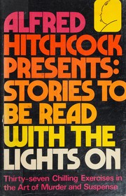 Cover of: Alfred Hitchcock presents: stories to be read with the lights on.