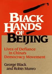 Cover of: Black hands of Beijing: lives of defiance in China's democracy movement