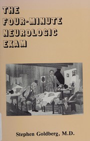 Cover of: The 4-minute neurologic exam: an answer to the "Neuro WNL" problem