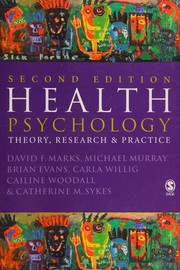 Cover of: Health psychology: theory, research and practice