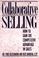 Cover of: Collaborative selling