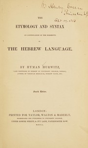 Cover of: The etymology and syntax (in continuation of the elements) of the Hebrew language