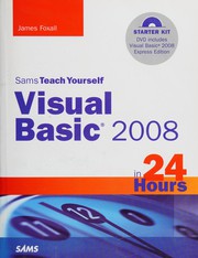Sams teach yourself Visual BASIC 2008 in 24 hours by James D. Foxall
