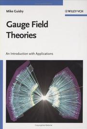 Gauge field theories : an introduction with applications