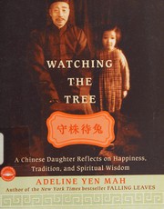 Cover of: Watching the tree by Adeline Yen Mah