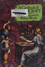 Cover of: A casebook of witchcraft: reports, depositions, confessions, trials, and executions for witchcraft during a period of three hundred years
