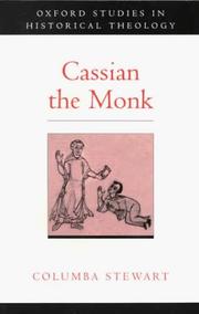 Cover of: Cassian the Monk (Oxford Studies in Historical Theology)