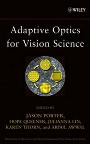 Cover of: Adaptive optics for vision science: principles, practices, design and applications