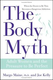 Cover of: The Body Myth: Adult Women and the Pressure to be Perfect