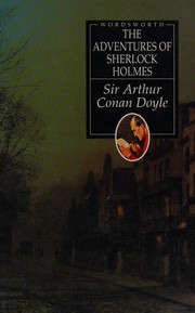 Works (Adventures of Sherlock Holmes / Memoirs of Sherlock Holmes [12 stories] / Sign of Four / Study in Scarlet) by Arthur Conan Doyle