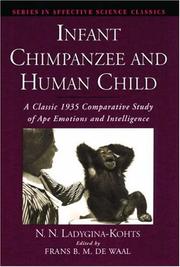 Infant chimpanzee and human child : a classic 1935 comparative study of ape emotions and intellegence