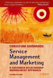 Service management and marketing by Christian Grönroos, Christian Gr&ouml;nroos, Christian Gronroos