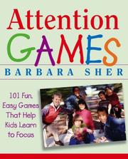 Cover of: Attention Games: 101 Fun, Easy Games That Help Kids Learn To Focus