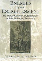 Enemies of the Enlightenment : the French Counter-Enlightenment and the making of modernity
