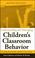 Cover of: Understanding and Managing Children's Classroom Behavior