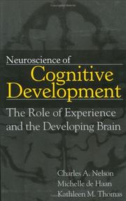 Cover of: Neuroscience of cognitive development: the role of experience and the developing brain
