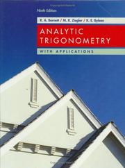 Analytic trigonometry with applications by Raymond A. Barnett, Michael R. Ziegler