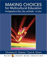 Making choices for multicultural education : five approaches to race, class, and gender