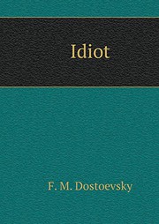 Cover of: Idiot by Фёдор Михайлович Достоевский
