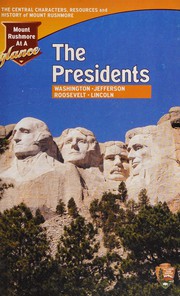 Cover of: The presidents: Washington, Jefferson, Roosevelt, Lincoln