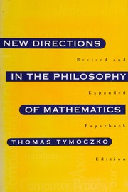 New directions in the philosophy of mathematics by Thomas Tymoczko