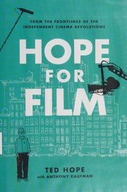 Hope for Film by Ted Hope, Anthony Kaufman
