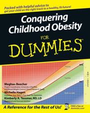 Conquering childhood obesity for dummies by Kimberly A. Tessmer, Michelle Hagen, Meghan Beecher