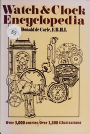 Watch & clock encyclopedia by Donald De Carle