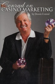 Conrad on casino marketing by Dennis Conrad