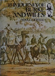 The journey of Burke and Wills by Max Colwell