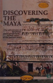 Discovering the Maya by John L. Stephens