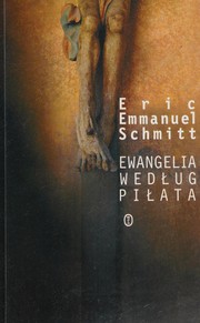 Ewangelia według Piłata by Éric-Emmanuel Schmitt