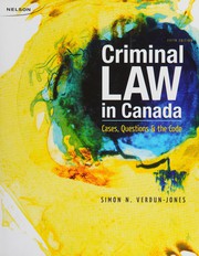 Cover of: Criminal law in Canada: cases, questions & the code