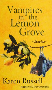 Cover of: Vampires in the lemon grove: stories