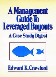 Cover of: A management guide to leveraged buyouts