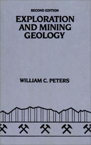 Cover of: Exploration and mining geology by Peters, William C.
