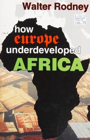 Cover of: How Europe underdeveloped Africa by Walter Rodney