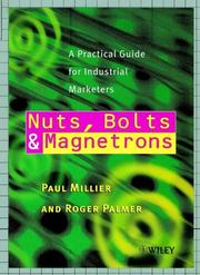 Cover of: Nuts, bolts and magnetrons by Paul Millier