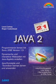 Cover of: Java 2: Programmieren lernen mit Suns J2SE Version 1.3 ; dynamische und interaktive Webseiten mit Java-Applets erstellen ; Java-Konzepte und -Techniken kennen lernen und anwenden