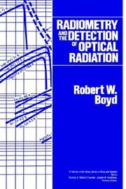 Radiometry and the detection of optical radiation by Robert W. Boyd