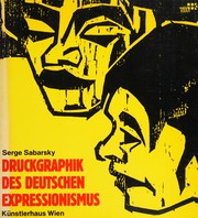 Cover of: Graphik des deutschen Expressionismus by Serge Sabarsky