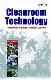 Cover of: Cleanroom Technology: Fundamentals of Design, Testing and Operation